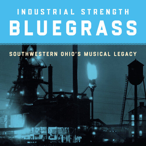 Various: Industrial Strength Bluegrass: Southwestern Ohio's Musical Legacy / Various - Record