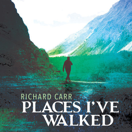 Carr / Theodoratus / Morcaldi: Places I've Walked - Record