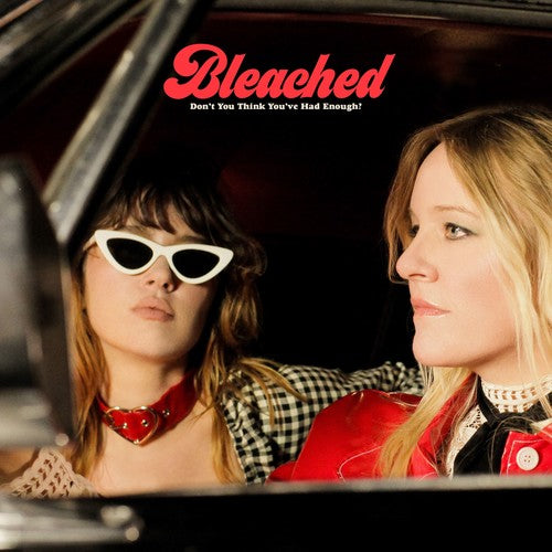 Bleached: Don't You Think You've Had Enough? - VINYL