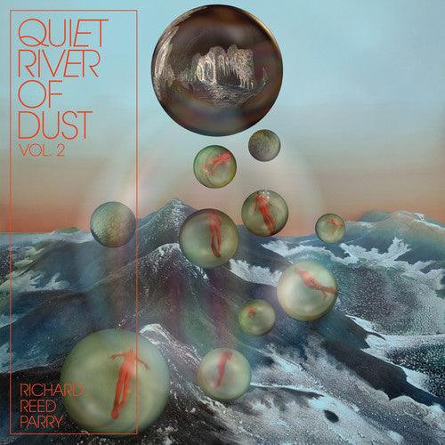 Richard Reed Parry- Quiet River Of Dust 2 { VINYL LP }