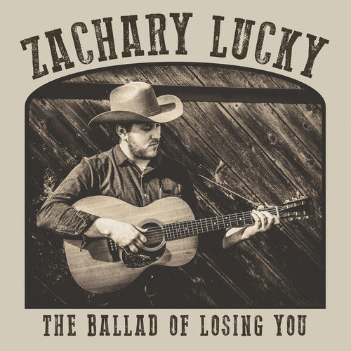 Zachary Lucky: The Ballad Of Losing You - Record