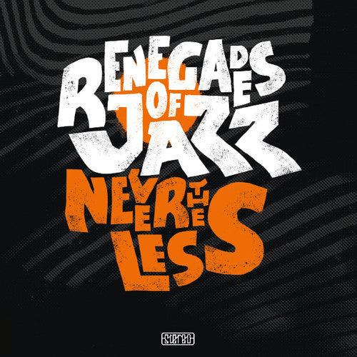 The Renegades of Jazz: Nevertheless - Record