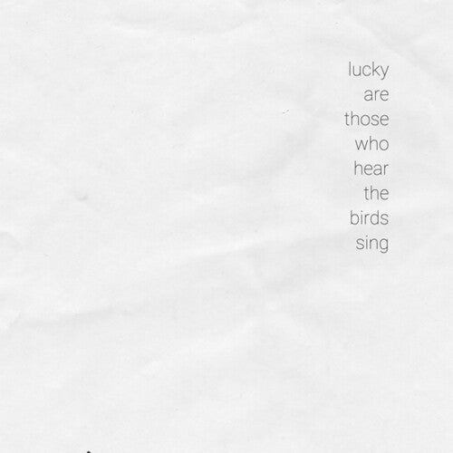 Various Artists: Lucky Are Those Who Hear The Birds Sing (Various Artists) - Record
