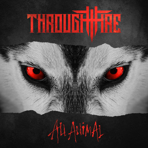Through Fire: All Animal - CD