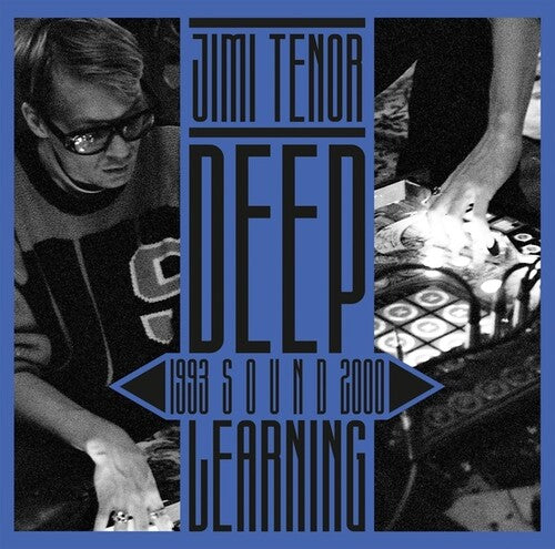Jimi Tenor: Deep Sound Learning (1993-2000) - Record