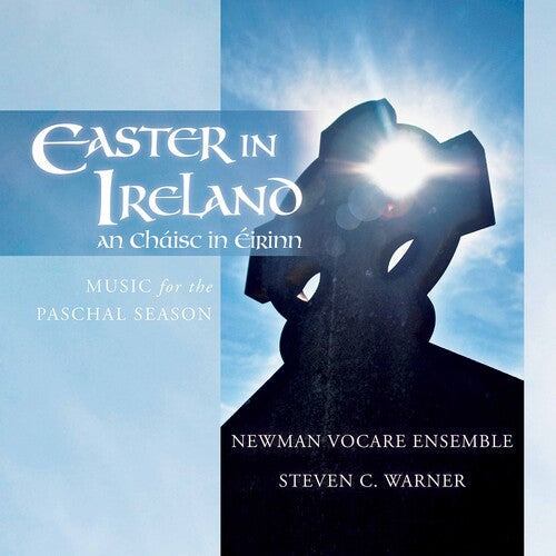 Newman Vocare Ensemble Warner: Easter in Ireland - Record