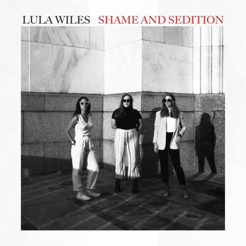Lula Wiles: Shame & Sedition - Record