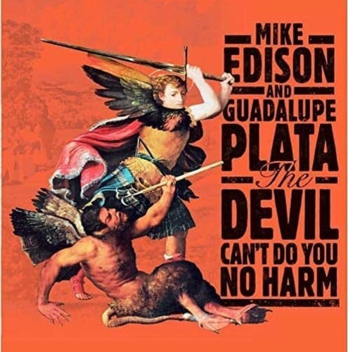 Edison, Mike / Guadalupe Plata: The Devil Can't Do You No Harm - Record