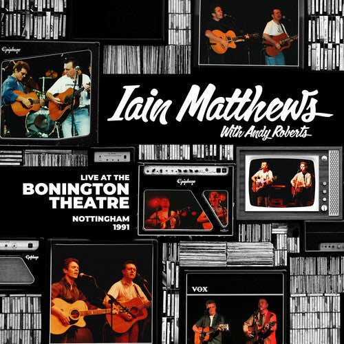 Matthews, Ian / Roberts, Andy: Live At The Bonington Theatre: Nottingham 1991 - Record