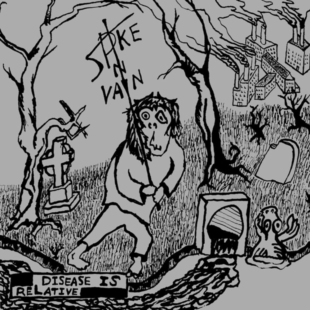 Spike In Vain- Disease Is Relative { VINYL LP }