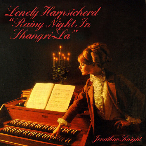 Jonathan Knight: Lonely Harpsichord Rainy Night In Shangri-la - Record