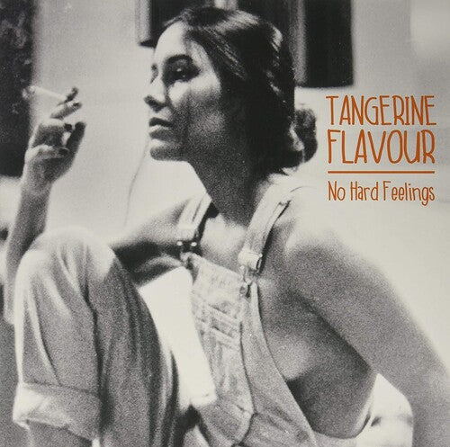 Tangerine Flavour: No Hard Feelings - VINYL