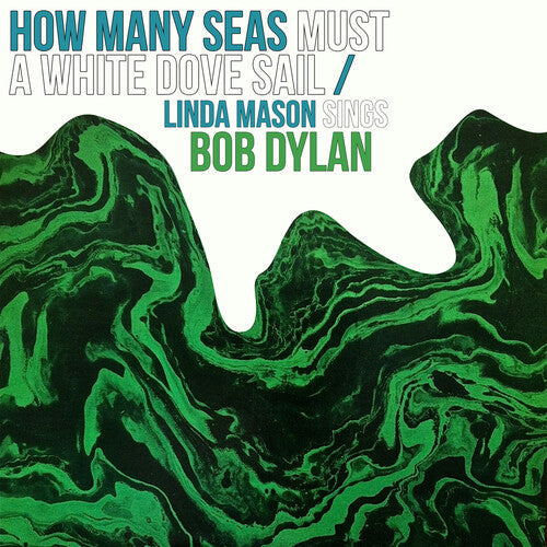 Linda Mason: How Many Seas Must A White Dove Sail: Linda Mason Sings Bob Dylan - Record