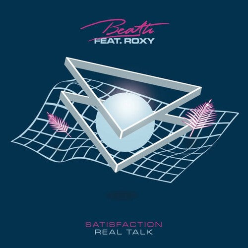 Beath / Roxy: Satisfaction / Real Talk - 7-INCH SINGLE