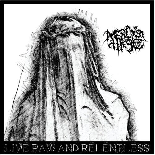 Mercy's Dirge: Live,raw & Relentless - CD