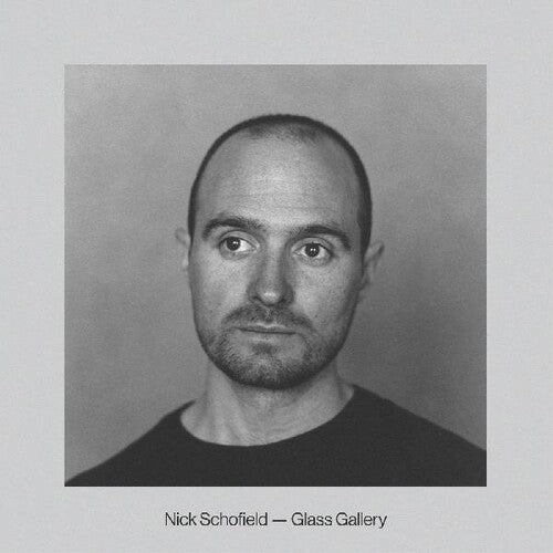 Nick Schofield: Glass Gallery - Record