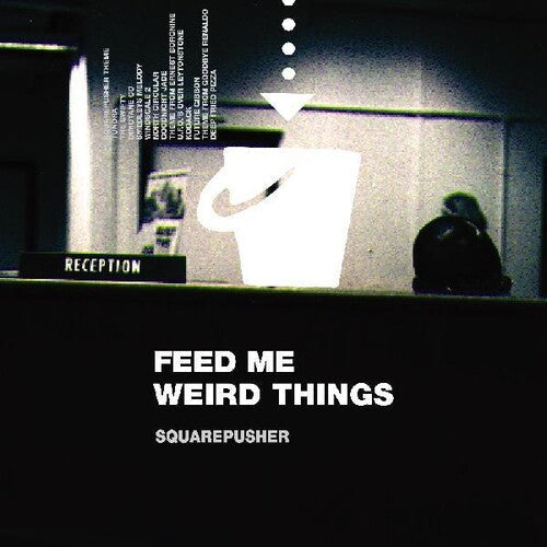 Squarepusher: Feed Me Weird Things - Record