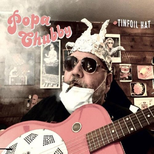 Popa Chubby: Tinfoil Hat - Record