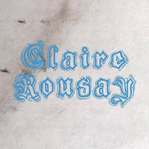 Claire Rousay: A Collection - Record