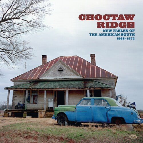 Choctaw Ridge: New Fables of the American South: Choctaw Ridge: New Fables Of The American South 1968-1973 / Various - Record
