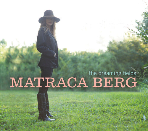 Matraca Berg: The Dreaming Fields - Record