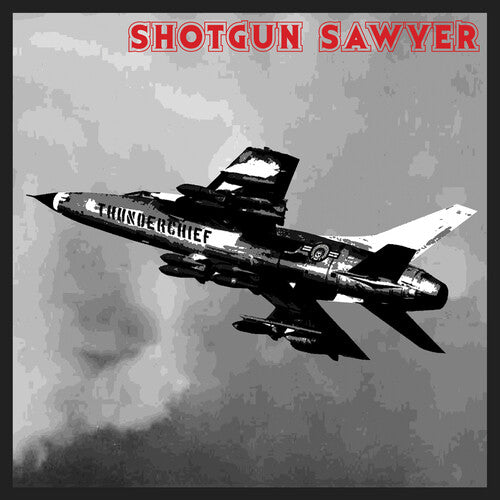 Shotgun Sawyer: Thunderchief - CD