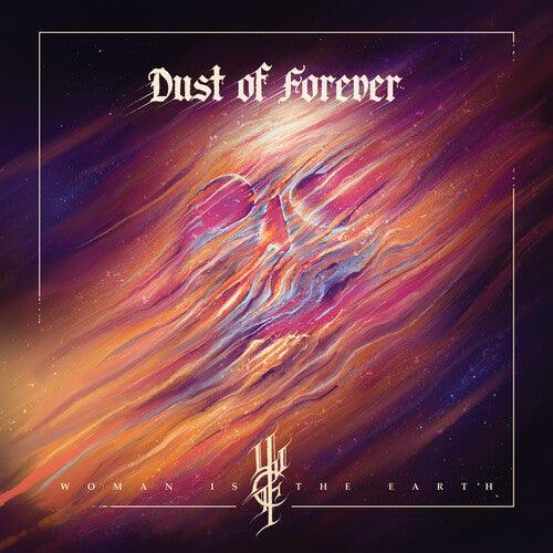 Woman is the Earth- Dust Of Forever { VINYL LP }