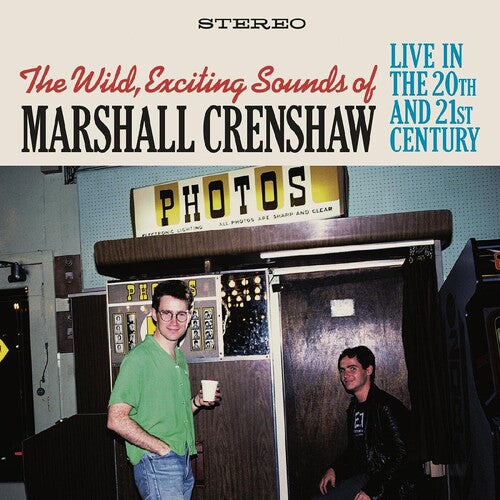 Marshall Crenshaw: The Wild Exciting Sounds of Marshall Crenshaw:  Live In The 20th and  21st Century - CD