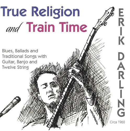 Erik Darling: True Religion & Train Time - Record
