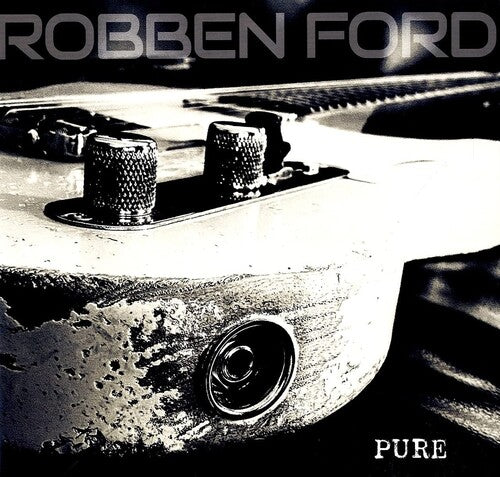 Robben Ford: Pure - Record