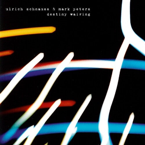 Schnauss, Ulrich & Peters, Mark: Destiny Waiving - Record