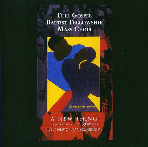 Full Gospel Baptist Fellowship Mass Choir: New Thing: Experience the Fullness - Record