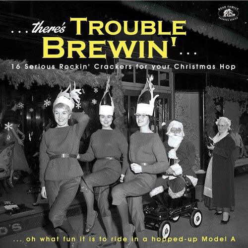 Various Artists- There's Trouble Brewin': 16 Serious Rocki' Crackers For Your Christmas Hop (Various Artists) { VINYL LP }