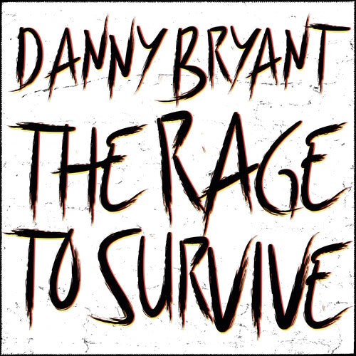 Danny Bryant: The Rage To Survive - Record
