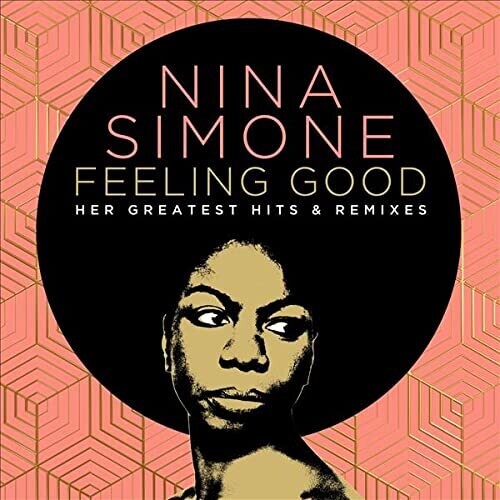 Nina Simone: Feeling Good: Her Greatest Hits And Remixes - CD