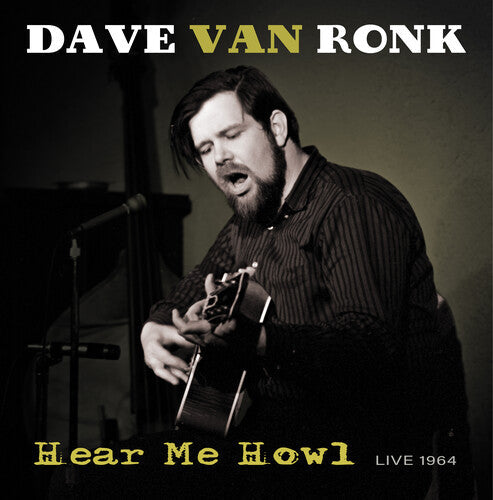Dave Ron Ronk: Hear Me Howl - Live 1964 - Record