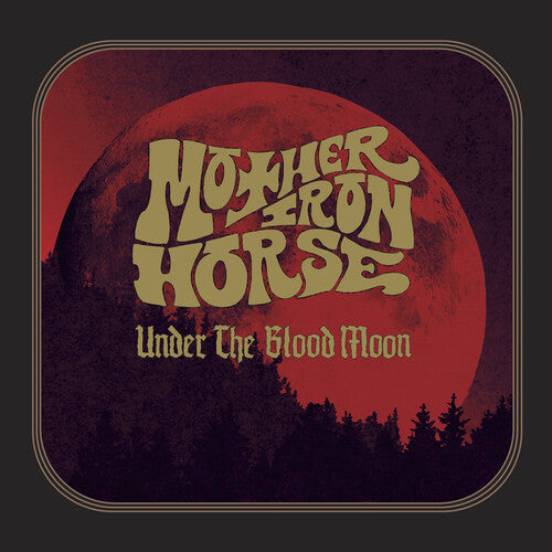 Mother Iron Horse: Under The Blood Moon - CD