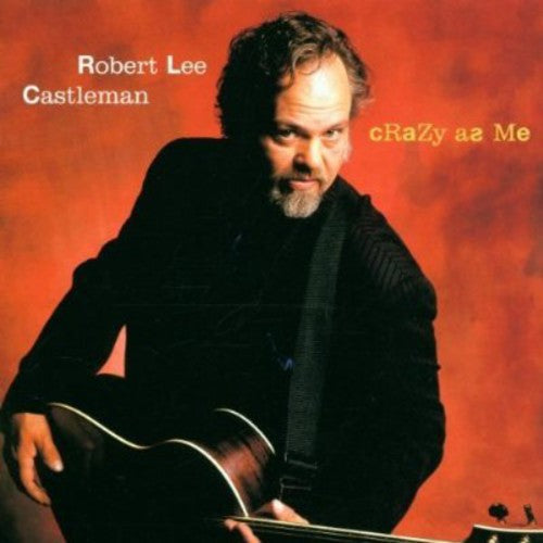 Robert Lee Castleman: Crazy As Me - Record
