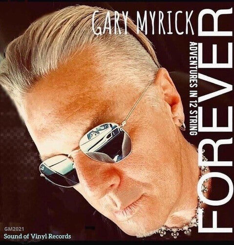Gary Myrick: Forever-Adventures in 12 String - Record