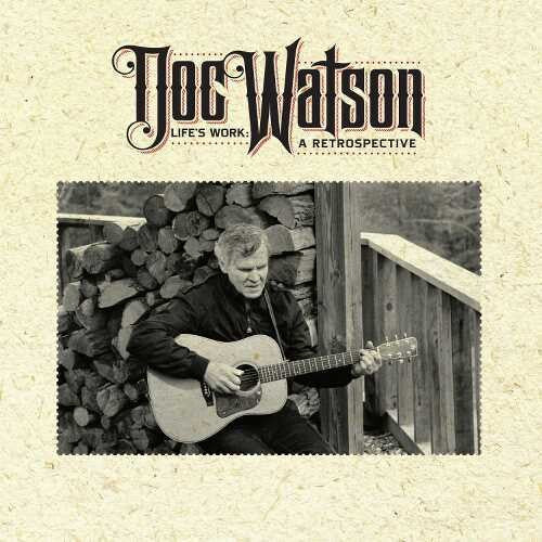 Doc Watson: Life's Work: A Retrospective - CD