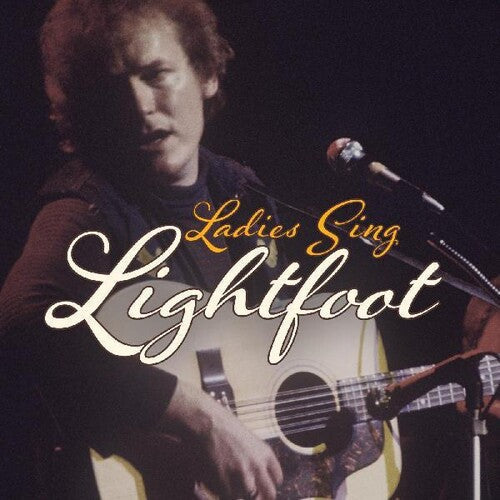 Gordon Lightfoot: Ladies Sing Lightfoot: Songs Of Gordon Lightfoot (Various Artists) - Record