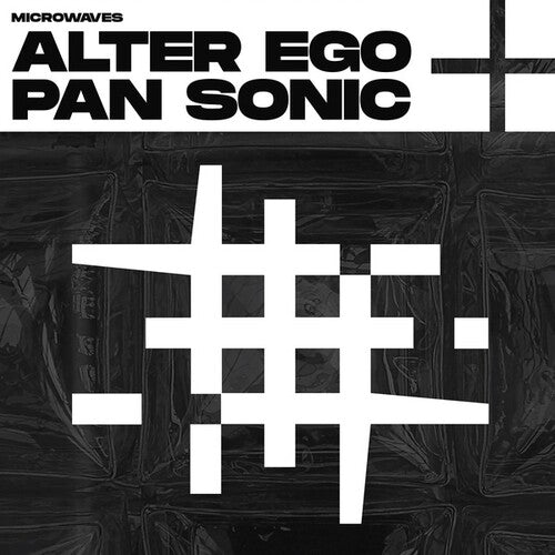 Alter Ego / Pan Sonic: Microwaves - Record