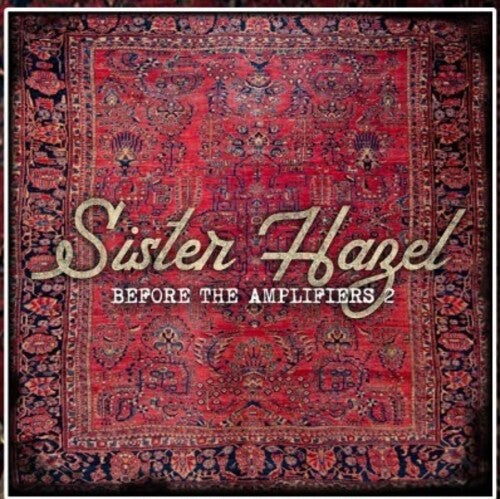 Sister Hazel: Before The Amplifiers 2 - Record