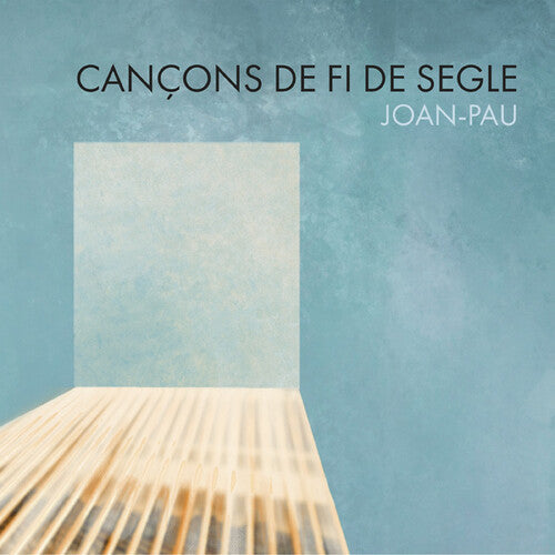 Joan Pau: Cancons De Fi De Segle - CD