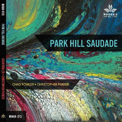 Chad Fowler: Park Hill Saudade - CD