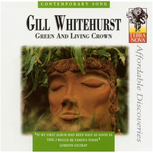 Gill Whitehurst: Green and Living Crown - Record
