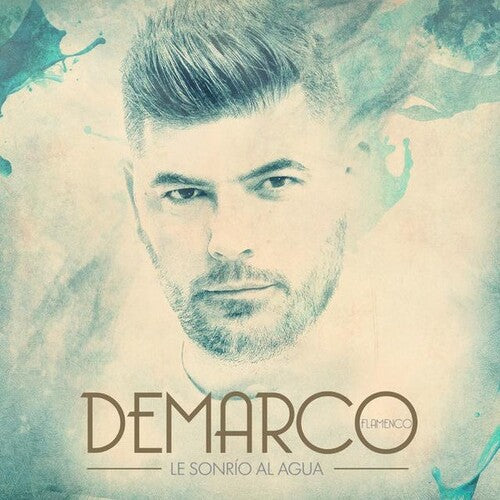 Demarco Flamenco: Le Sonrio Al Agua - CD