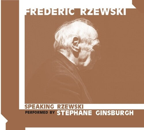Rzewski Frederic: Speaking Rzewski - Record