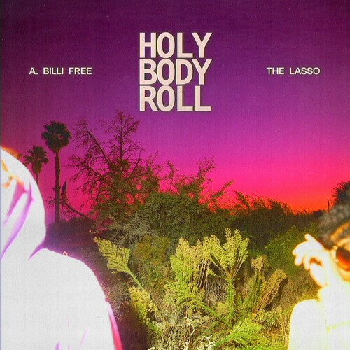A. Billi Free & The Lasso: Holy Body Roll - Record
