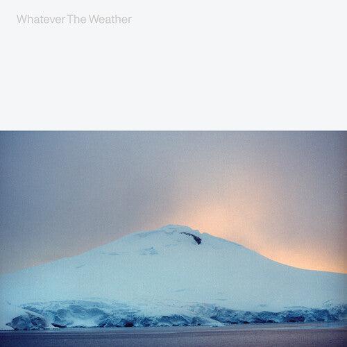 Whatever the Weather- Whatever The Weather (glacial Clear) { VINYL LP }